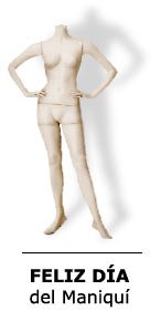 Feliz día del maniquí